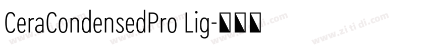 CeraCondensedPro Lig字体转换